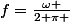 f=\frac{\omega }{2 \pi }