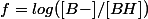f=log([B-]/[BH])