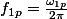 f_{1p}=\frac{\omega_{1p}}{2\pi}