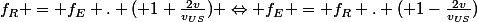 f_{R} = f_{E} . ( 1+\frac{2v}{v_{US}}) \Leftrightarrow f_{E} = f_{R} . ( 1-\frac{2v}{v_{US}})