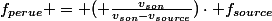 f_{perue} = ( \frac{v_{son}}{v_{son}-v_{source}})\cdot f_{source}