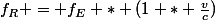 f_R = f_E * (1 * \frac{v}{c})