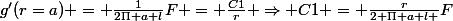 g'(r=a) = \frac{1}{2\Pi a l}F = \frac{C1}{r} \Rightarrow C1 = \frac{r}{2 \Pi a l }F