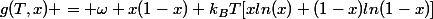 g(T,x) = \omega x(1-x)+k_BT[xln(x)+(1-x)ln(1-x)]
