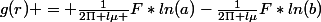 g(r) = \frac{1}{2\Pi l\mu }F*ln(a)-\frac{1}{2\Pi l\mu}F*ln(b)