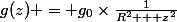 g(z) = g_0\times\frac{1}{R^2 + z^2}
