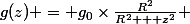 g(z) = g_0\times\frac{R^2}{R^2 + z^2} 