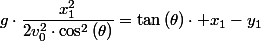 g\cdot\dfrac{x_{1}^{2}}{2v_{0}^{2}\cdot\cos^{2}\left(\theta\right)}=\tan\left(\theta\right)\cdot x_{1}-y_{1}