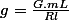 g=\frac{G.mL}{Rl}