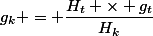 g_k = \dfrac{H_t \times g_t}{H_k}