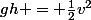 gh = \frac{1}{2}v^2