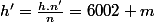 h'=\frac{h.n'}{n}=6002 m