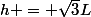 h = \sqrt{3}L