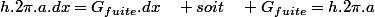 h.2\pi.a.dx=G_{fuite}.dx\quad soit\quad G_{fuite}=h.2\pi.a