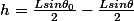 h=\frac{Lsin\theta_{0}}{2}-\frac{Lsin\theta}{2}