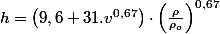 h=\left(9,6+31.v^{0,67}\right)\cdot\left(\frac{\rho}{\rho_{o}}\right)^{0,67}