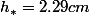 h_*=2.29cm