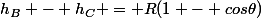 h_B - h_C = R(1 - cos\theta)