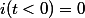 i(t<0)=0