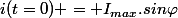 i(t=0) = I_{max}.sin\varphi