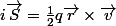 i\vec{S}=\frac{1}{2}q\vec{r}\times\vec{v}