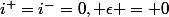 i^+=i^-=0, \epsilon = 0