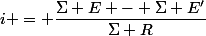 i = \dfrac{\Sigma E - \Sigma E'}{\Sigma R}