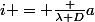 i = \frac {\lambda D}{a}