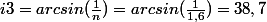 i3=arcsin(\frac{1}{n})=arcsin(\frac{1}{1,6})=38,7