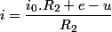 i=\dfrac{i_0.R_2+e-u}{R_2}