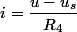 i=\dfrac{u-u_s}{R_4}