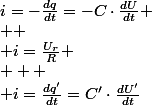 i=-\frac{dq}{dt}=-C\cdot\frac{dU}{dt}
 \\ 
 \\ i=\frac{U_{r}}{R}
 \\  
 \\ i=\frac{dq'}{dt}=C'\cdot\frac{dU'}{dt}