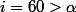 i=60>\alpha