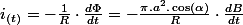 i_{(t)}=-\frac{1}{R}\cdot\frac{d\Phi}{dt}=-\frac{\pi.a^{2}.\cos\left(\alpha\right)}{R}\cdot\frac{dB}{dt}