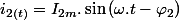 i_{2(t)}=I_{2m}.\sin\left(\omega.t-\varphi_{2}\right)