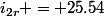 i_{2r} = 25.54