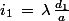 i_1\,=\,\lambda\,\frac{d_1}{a}