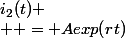 i_2(t)
 \\  = Aexp(rt)