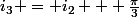 i_3 = i_2 + \frac{\pi}{3}