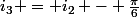 i_3 = i_2 - \frac{\pi}{6}