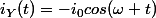 i_Y(t)=-i_0cos(\omega t)