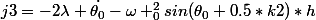 j3=-2\lambda \dot{\theta_{0}}-\omega _{0}^{2}sin(\theta_{0}+0.5*k2)*h