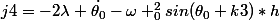 j4=-2\lambda \dot{\theta_{0}}-\omega _{0}^{2}sin(\theta_{0}+k3)*h
