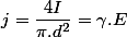 j=\dfrac{4I}{\pi.d^{2}}=\gamma.E