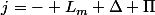 j=- L_m \Delta \Pi