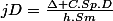 jD=\frac{\Delta C.Sp.D}{h.Sm}