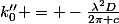 k''_{0} = -\frac{\lambda^2D}{2\pi c}