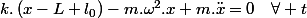 k.\left(x-L+l_{0}\right)-m.\omega^{2}.x+m.\ddot{x}=0\quad\forall t