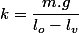 k=\dfrac{m.g}{l_o-l_v}