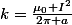 k=\frac{\mu_0 I^2}{2\pi a}